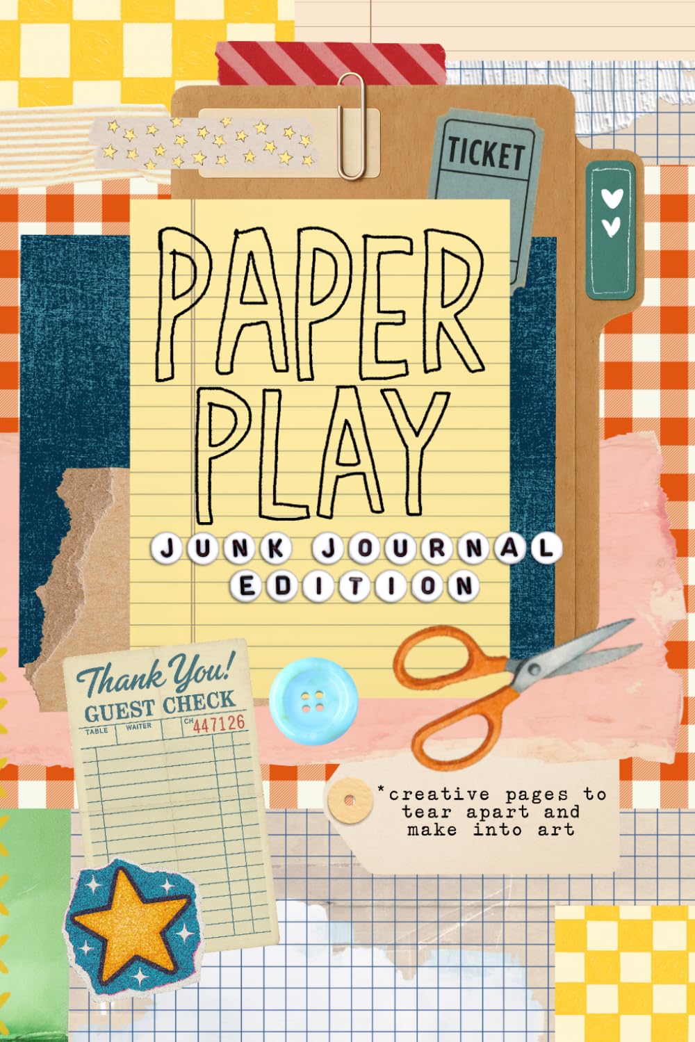 Paper Play - Junk Journal Edition: Collage, Craft & Create!